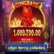 chat terra cidades